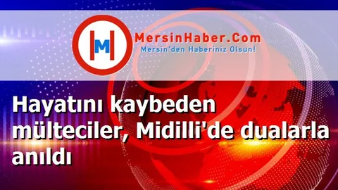 Hayatını kaybeden mülteciler, Midilli'de dualarla anıldı