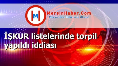 İŞKUR listelerinde torpil yapıldı iddiası