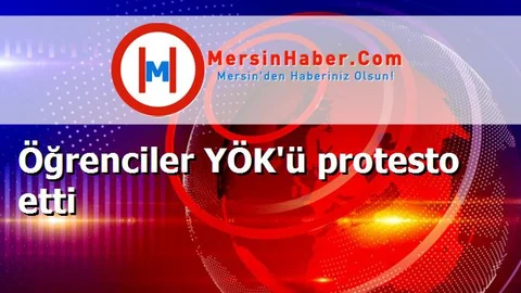 Öğrenciler YÖK'ü protesto etti