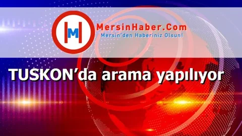 TUSKON’da arama yapılıyor