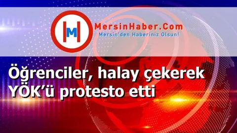 Öğrenciler, halay çekerek YÖK’ü protesto etti