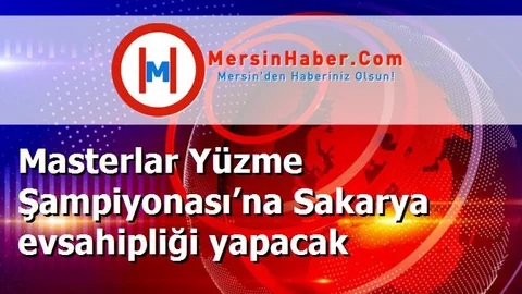 Masterlar Yüzme Şampiyonası’na Sakarya evsahipliği yapacak