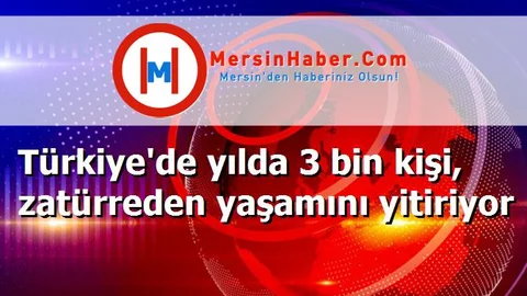 Türkiye'de yılda 3 bin kişi, zatürreden yaşamını yitiriyor
