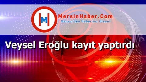 Veysel Eroğlu kayıt yaptırdı