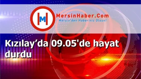 Kızılay’da 09.05'de hayat durdu