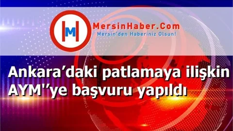 Ankara’daki patlamaya ilişkin AYM'’ye başvuru yapıldı