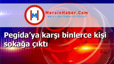 Pegida’ya karşı binlerce kişi sokağa çıktı