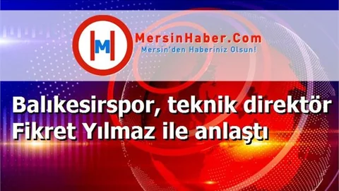 Balıkesirspor, teknik direktör Fikret Yılmaz ile anlaştı