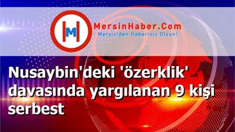 Nusaybin'deki 'özerklik' davasında yargılanan 9 kişi serbest