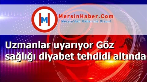 Uzmanlar uyarıyor Göz sağlığı diyabet tehdidi altında