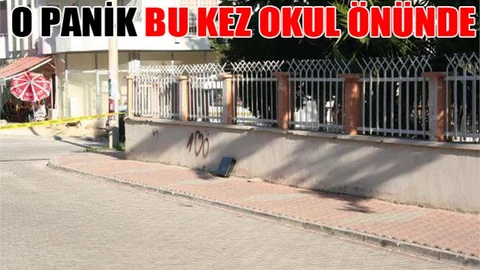 Mersin'de Okul Önünde Bomba Paniği