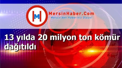 13 yılda 20 milyon ton kömür dağıtıldı