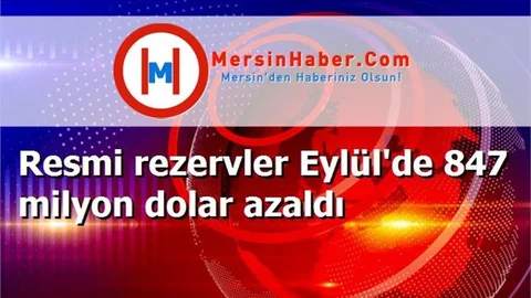 Resmi rezervler Eylül'de 847 milyon dolar azaldı