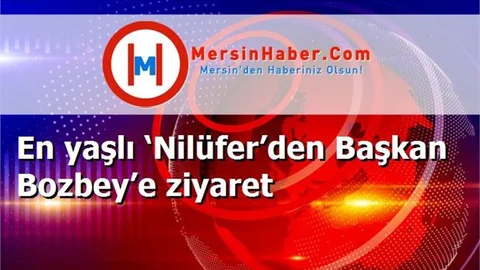 En yaşlı ‘Nilüfer’den Başkan Bozbey’e ziyaret