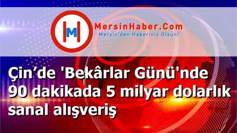 Çin’de 'Bekârlar Günü'nde 90 dakikada 5 milyar dolarlık sanal alışveriş
