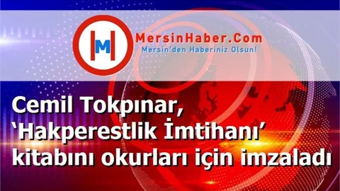 Cemil Tokpınar, ‘Hakperestlik İmtihanı’ kitabını okurları için imzaladı