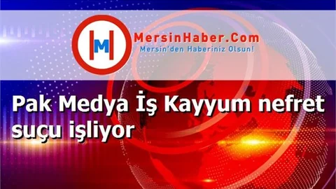 Pak Medya İş Kayyum nefret suçu işliyor