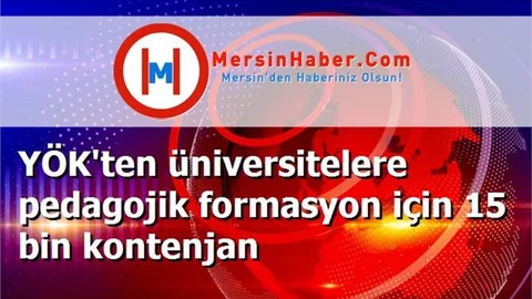 YÖK'ten üniversitelere pedagojik formasyon için 15 bin kontenjan