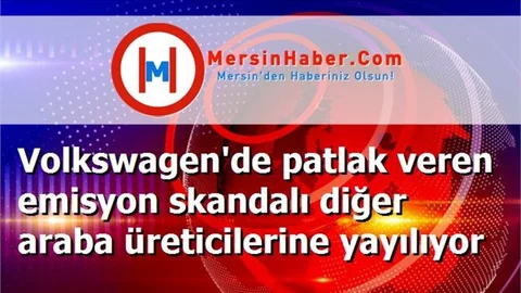 Volkswagen'de patlak veren emisyon skandalı diğer araba üreticilerine yayılıyor