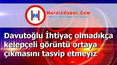 Davutoğlu İhtiyaç olmadıkça kelepçeli görüntü ortaya çıkmasını tasvip etmeyiz