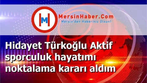 Hidayet Türkoğlu Aktif sporculuk hayatımı noktalama kararı aldım