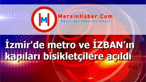 İzmir'de metro ve İZBAN’ın kapıları bisikletçilere açıldı