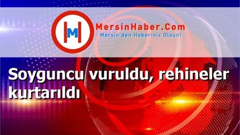 Soyguncu vuruldu, rehineler kurtarıldı