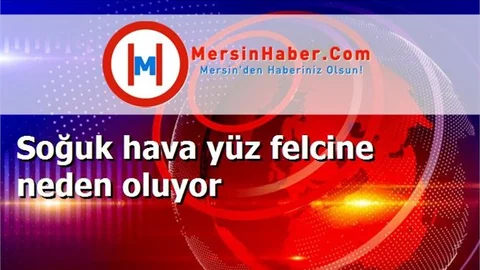 Soğuk hava yüz felcine neden oluyor
