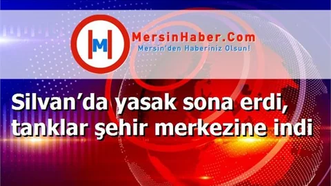 Silvan’da yasak sona erdi, tanklar şehir merkezine indi