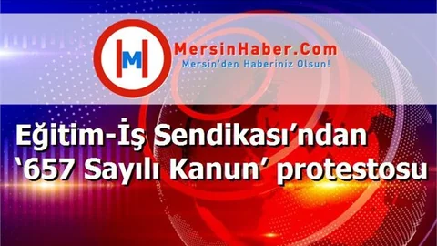 Eğitim-İş Sendikası’ndan ‘657 Sayılı Kanun’ protestosu