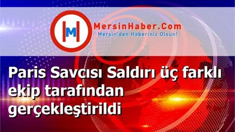Paris Savcısı Saldırı üç farklı ekip tarafından gerçekleştirildi