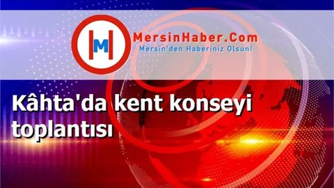 Kâhta'da kent konseyi toplantısı