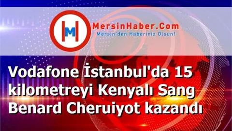 Vodafone İstanbul'da 15 kilometreyi Kenyalı Sang Benard Cheruiyot kazandı