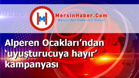Alperen Ocakları’ndan ‘uyuşturucuya hayır’ kampanyası