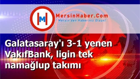 Galatasaray'ı 3-1 yenen VakıfBank, ligin tek namağlup takımı
