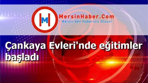 Çankaya Evleri'nde eğitimler başladı
