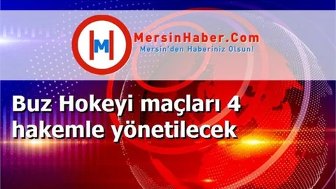 Buz Hokeyi maçları 4 hakemle yönetilecek