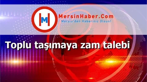 Toplu taşımaya zam talebi