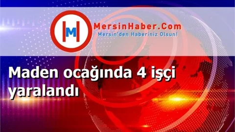 Maden ocağında 4 işçi yaralandı