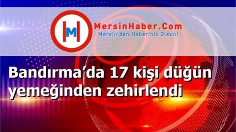 Bandırma’da 17 kişi düğün yemeğinden zehirlendi