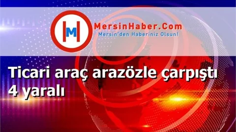 Ticari araç arazözle çarpıştı 4 yaralı