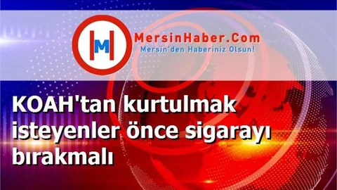 KOAH'tan kurtulmak isteyenler önce sigarayı bırakmalı