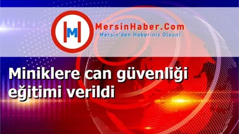 Miniklere can güvenliği eğitimi verildi