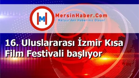 16. Uluslararası İzmir Kısa Film Festivali başlıyor