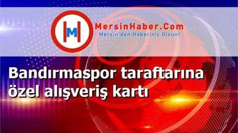 Bandırmaspor taraftarına özel alışveriş kartı