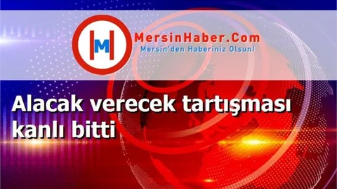 Alacak verecek tartışması kanlı bitti