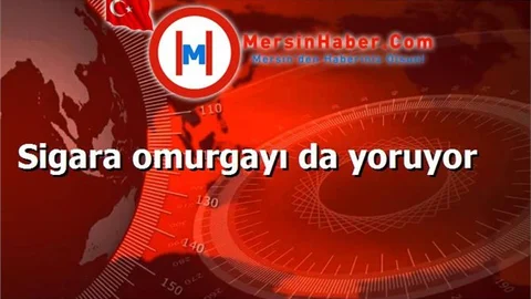 Sigara omurgayı da yoruyor