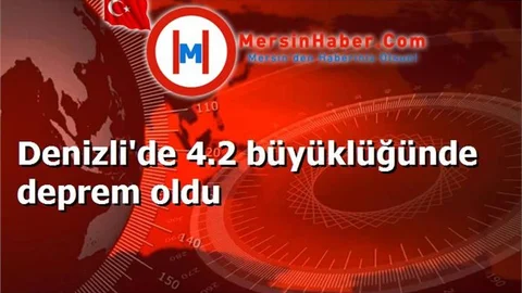 Denizli'de 4.2 büyüklüğünde deprem oldu
