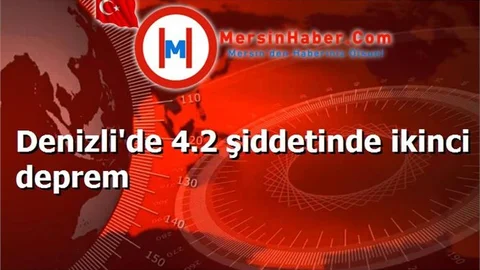 Denizli'de 4.2 şiddetinde ikinci deprem