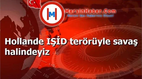 Hollande IŞİD terörüyle savaş halindeyiz